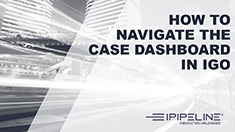 3 – How To Navigate the Case Dashboard In iGO