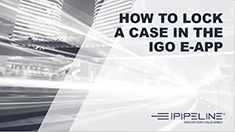 4 – How To Lock A Case In The iGO eApp
